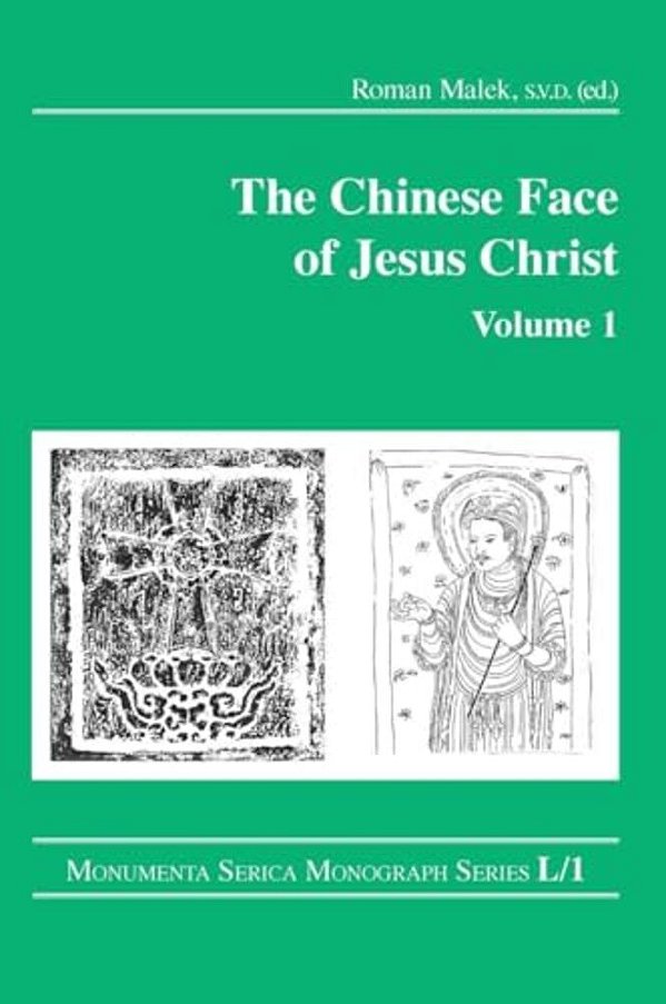 The Chinese Face Of Jesus Christ: Volume 1-..