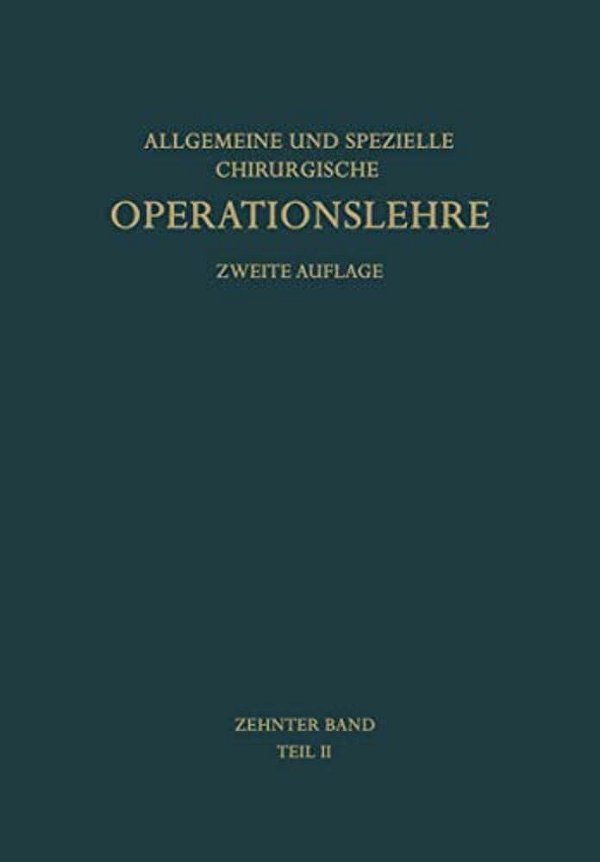 Die Operationen An Den Extremitäten: Die Operationen An Der Unteren Extremität-..