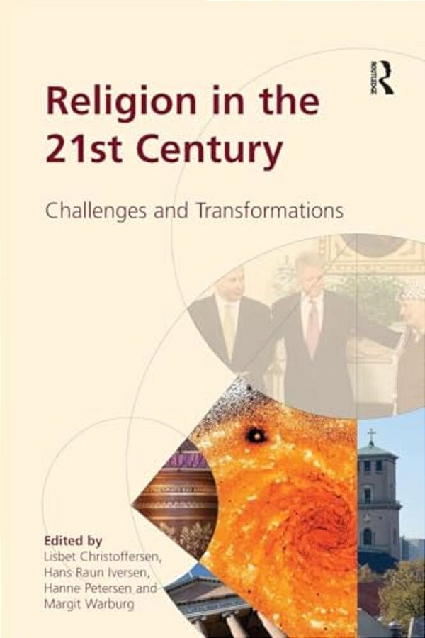 Religion In The 21St Century: Challenges And Transformations-..