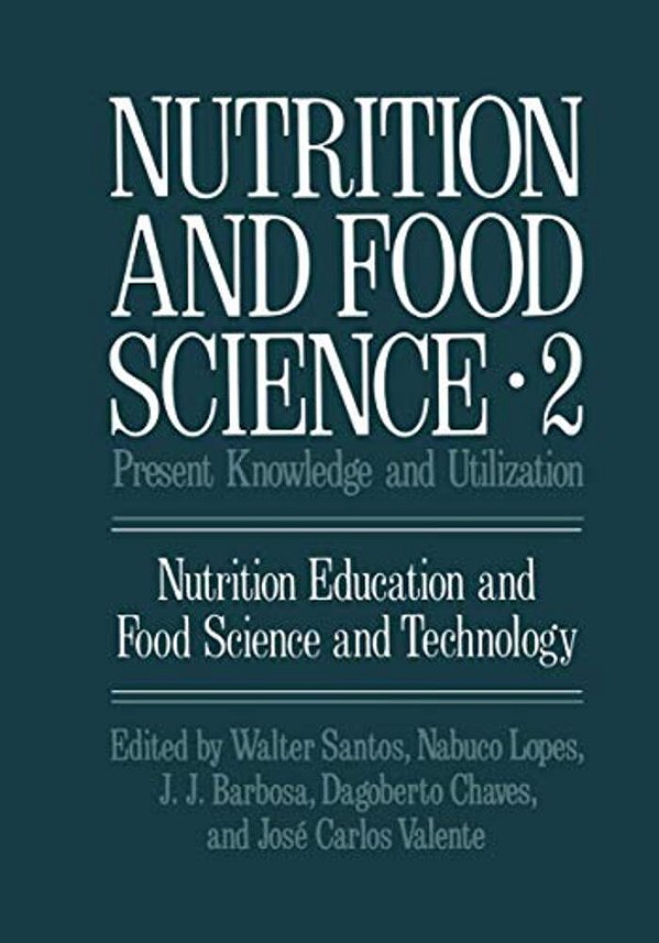Nutrition And Food Science: Present Knowledge And Utilization-..