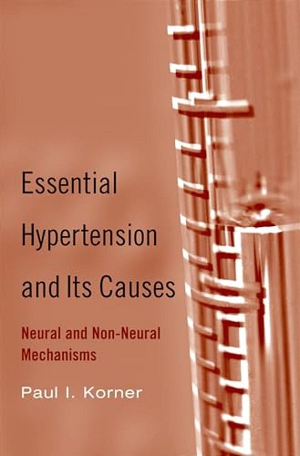 The Essential Hypertension And Its Causes: Neural And Non-Neural Mechanisms-..