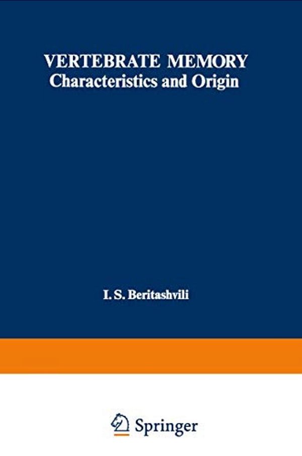 Vertebrate Memory: Characteristics And Origin-..