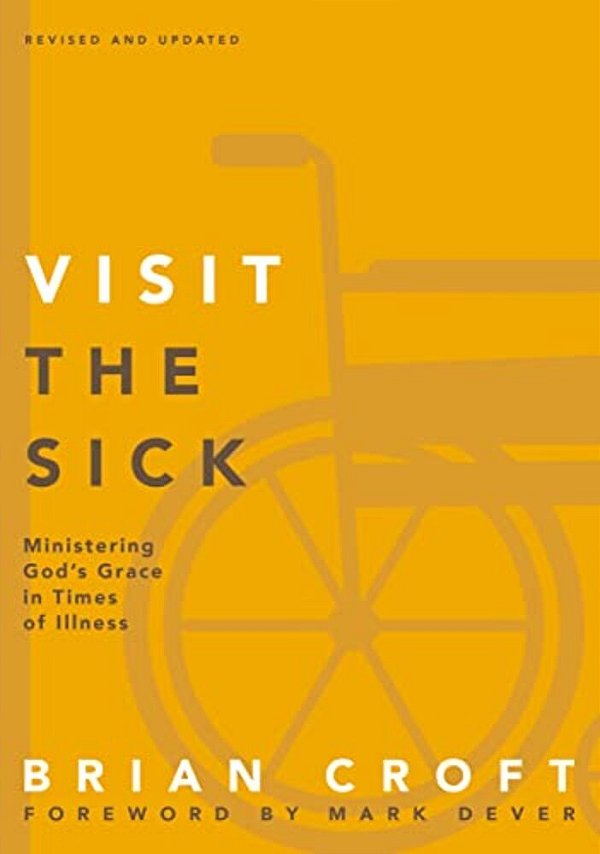 A Visit The Sick Softcover (Revised, Updated)-..
