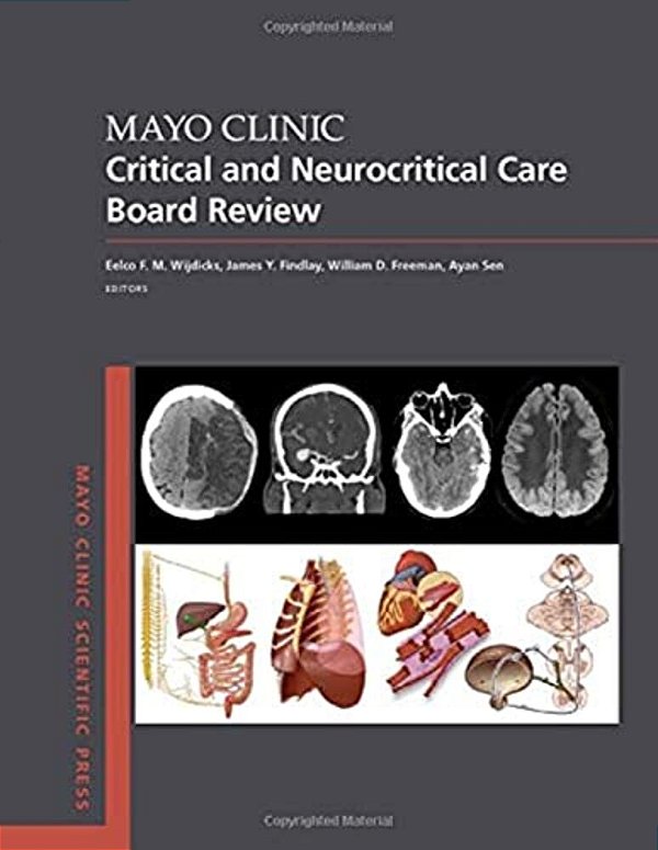 Mayo Clinic Critical And Neurocritical Care Board Review-..