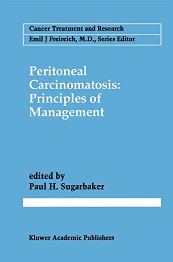 Peritoneal Carcinomatosis: Principles Of Management-..
