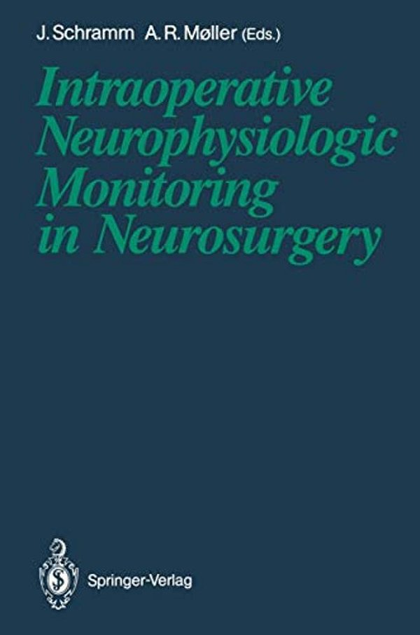 Intraoperative Neurophysiologic Monitoring In Neurosurgery-..