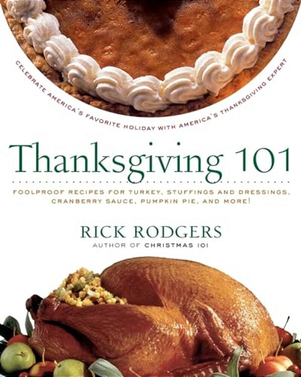 Thanksgiving 101: Celebrate America's Favorite Holiday With America's Thanksgiving Expert-..