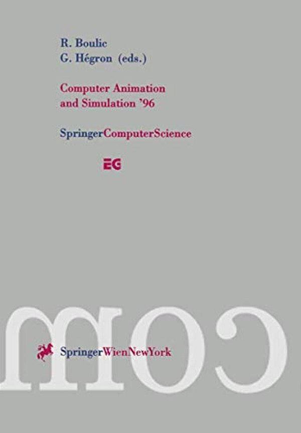 Computer Animation And Simulation '96: Proceedings Of The Eurographics Workshop In Poitiers, France, August 31-September 1, 1996-..