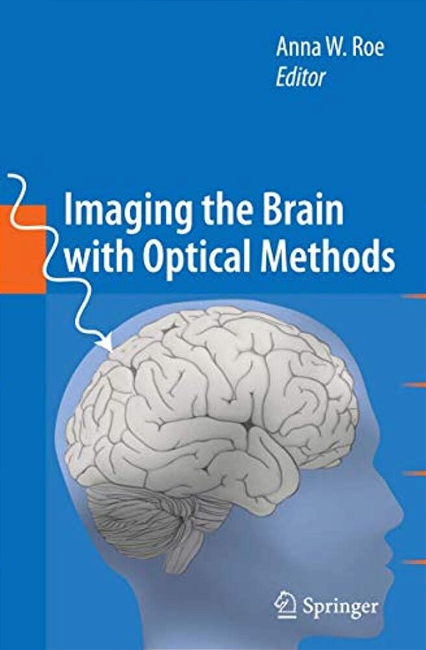 Imaging The Brain With Optical Methods-..