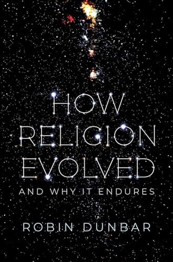 How Religion Evolved: And Why It Endures-..