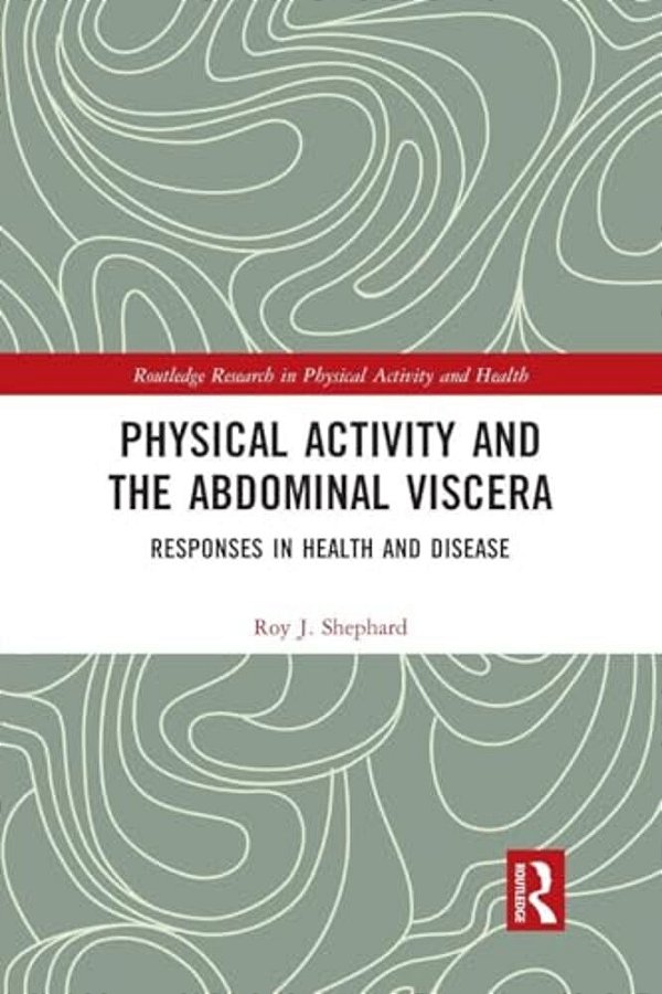 Physical Activity And The Abdominal Viscera: Responses In Health And Disease-..