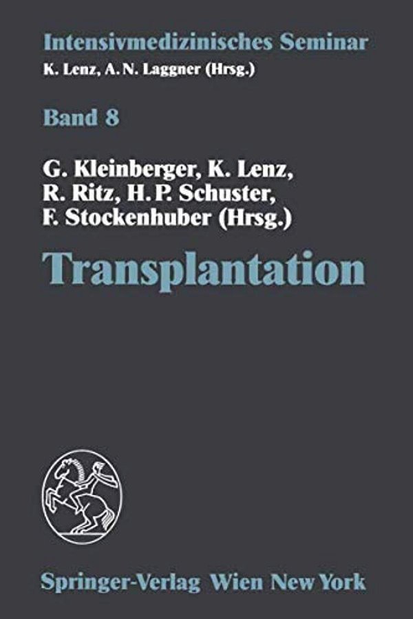 Transplantation: (13. Wiener Intensivmedizinische Tage, 2.-4. Februar 1995)-..