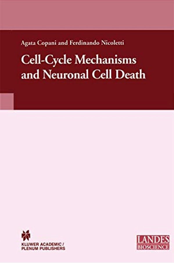Cell-Cycle Mechanisms And Neuronal Cell Death-..
