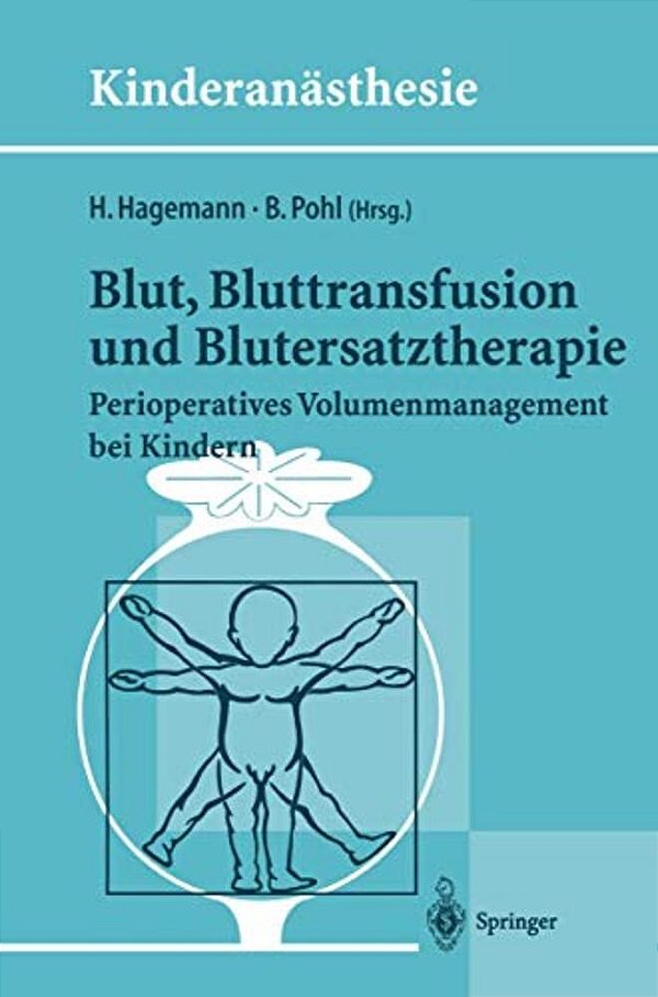 Blut, Bluttransfusion Und Blutersatztherapie: Perioperatives Volumenmanagement Bei Kindern-..