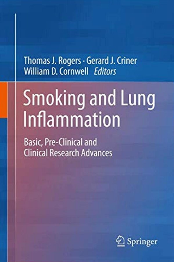 Smoking And Lung Inflammation: Basic, Pre-Clinical And Clinical Research Advances-..