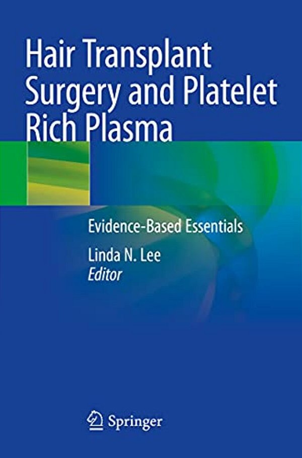 Hair Transplant Surgery And Platelet Rich Plasma: Evidence-Based Essentials-..