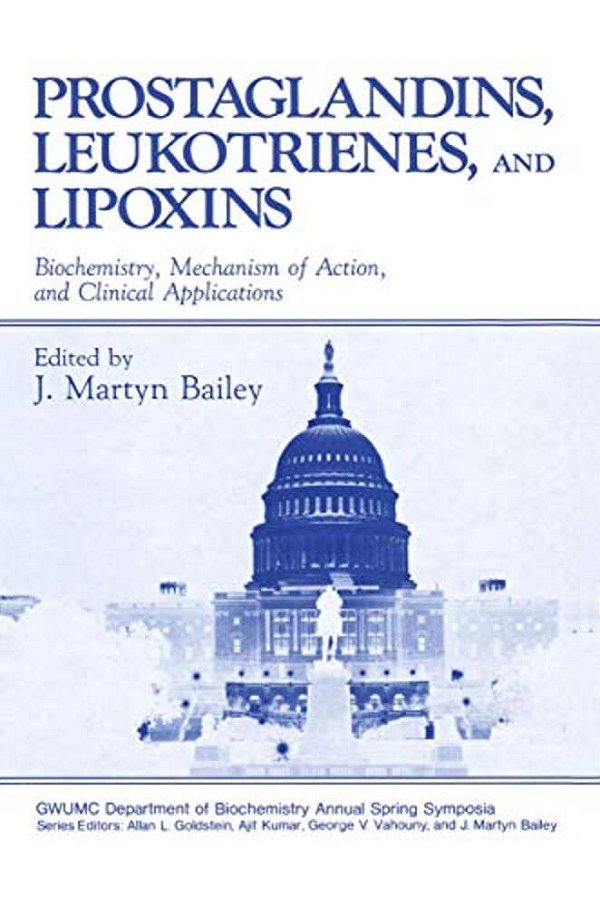 Prostaglandins, Leukotrienes, And Lipoxins: Biochemistry, Mechanism Of Action, And Clinical Applications-..