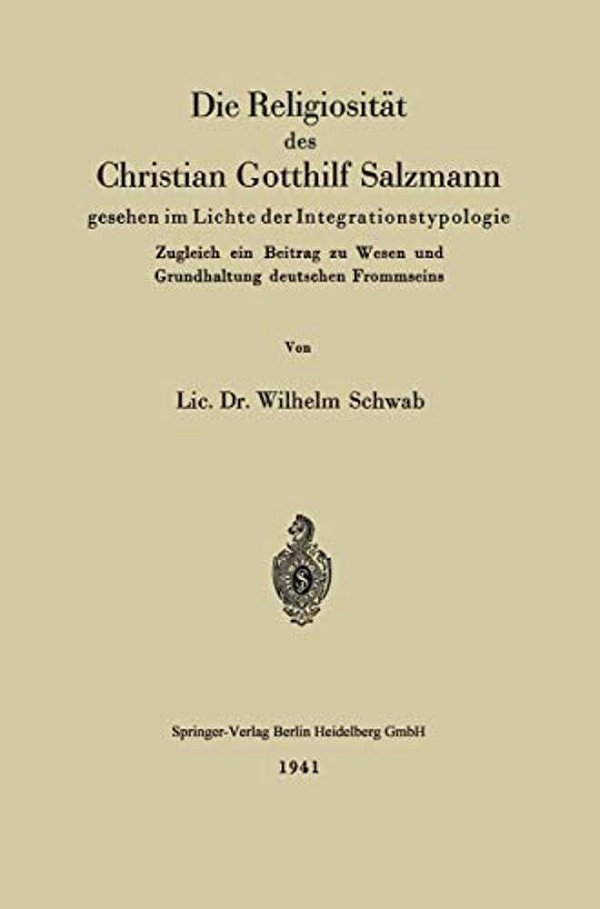 Die Religiosität Des Christian Gotthilf Salzmann: Gesehen Im Lichte Der Integrationstypologie-..