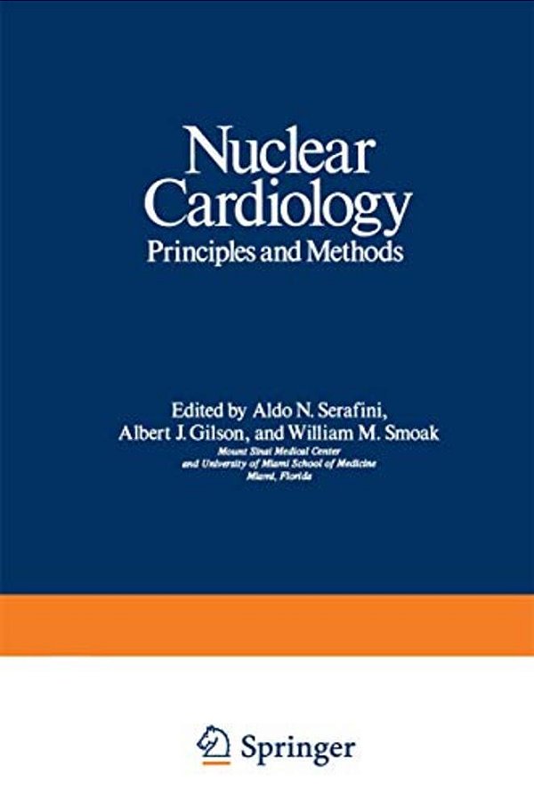 Nuclear Cardiology: Principles And Methods-..