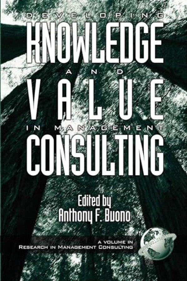 Developing Knowledge And Value In Management Consulting (Hc)-..