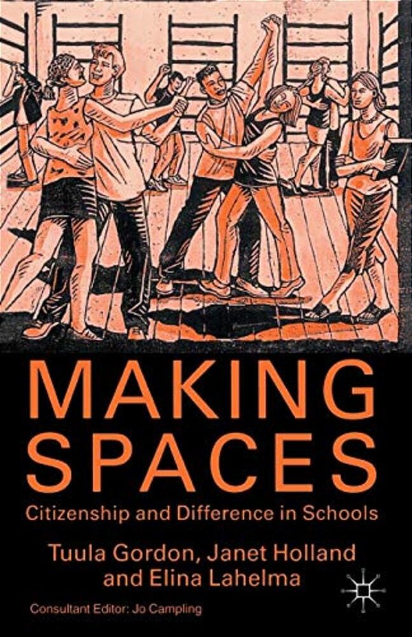 Making Spaces: Citizenship And Difference In Schools-..