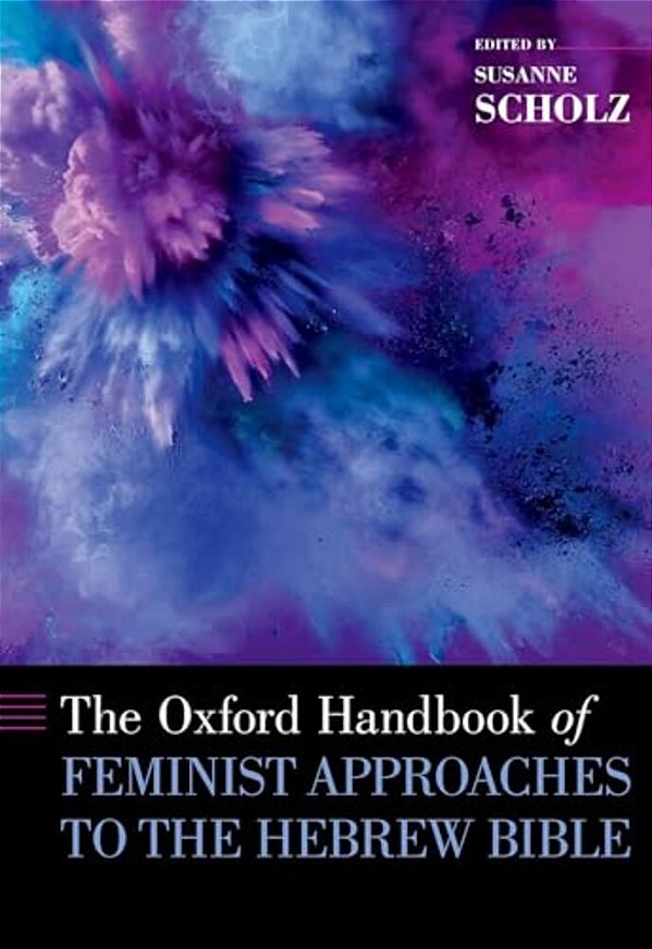 The Oxford Handbook Of Feminist Approaches To The Hebrew Bible-..