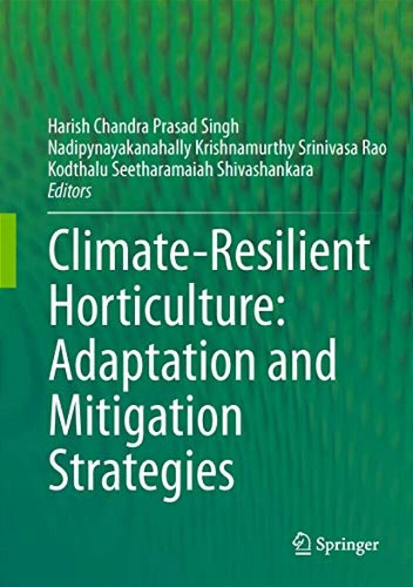Climate-Resilient Horticulture: Adaptation And Mitigation Strategies-..