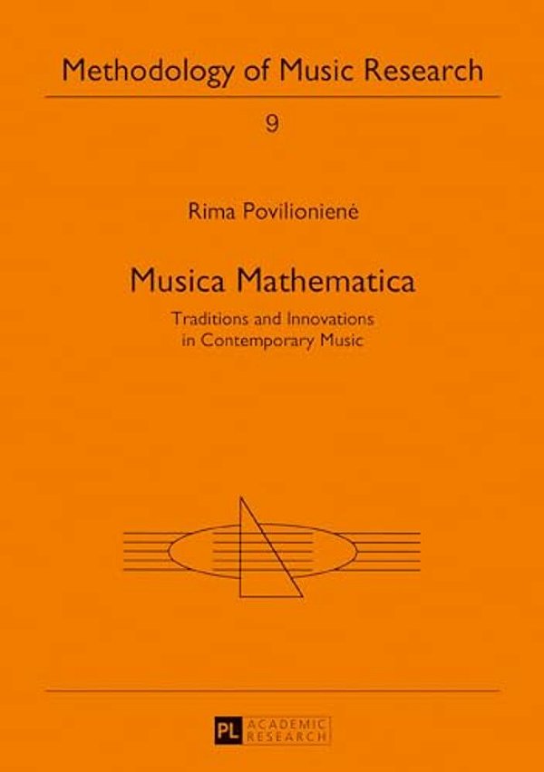 Musica Mathematica: Traditions And Innovations In Contemporary Music-..