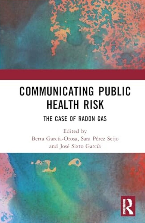 Communicating Public Health Risk: The Case Of Radon Gas-..