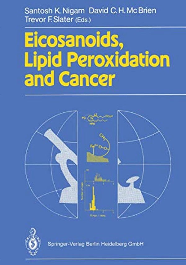 Eicosanoids, Lipid Peroxidation And Cancer-..