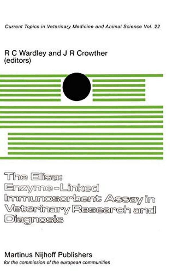 The Elisa: Enzyme-Linked Immunosorbent Assay In Veterinary Research And Diagnosis-..