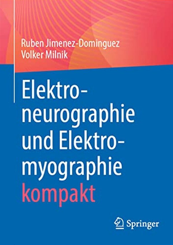Elektroneurographie Und Elektromyographie Kompakt-..