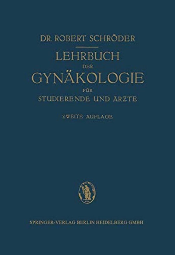 Lehrbuch Der Gynäkologie: Für Studierende Und Ärzte-..