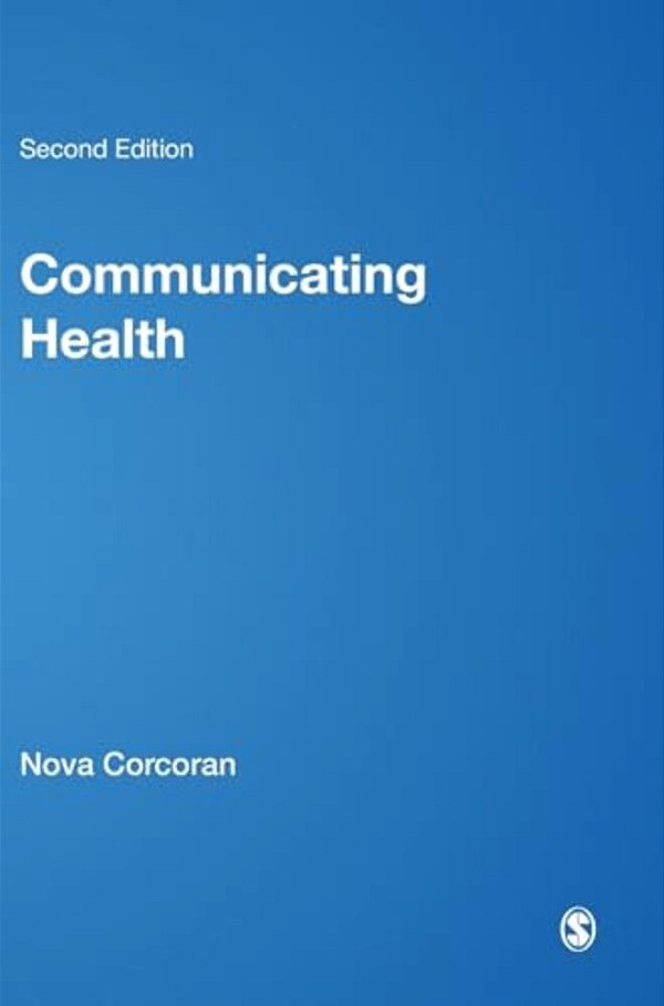 Communicating Health: Strategies For Health Promotion-..