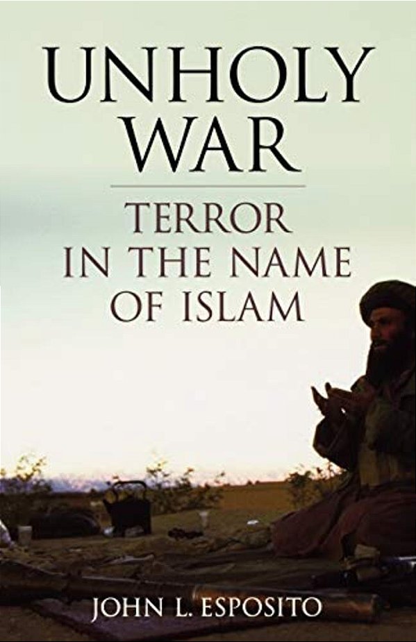Unholy War: Terror In The Name Of Islam-..