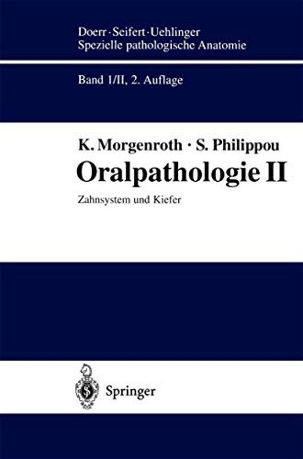 Oralpathologie II: Zahnsystem Und Kiefer-..