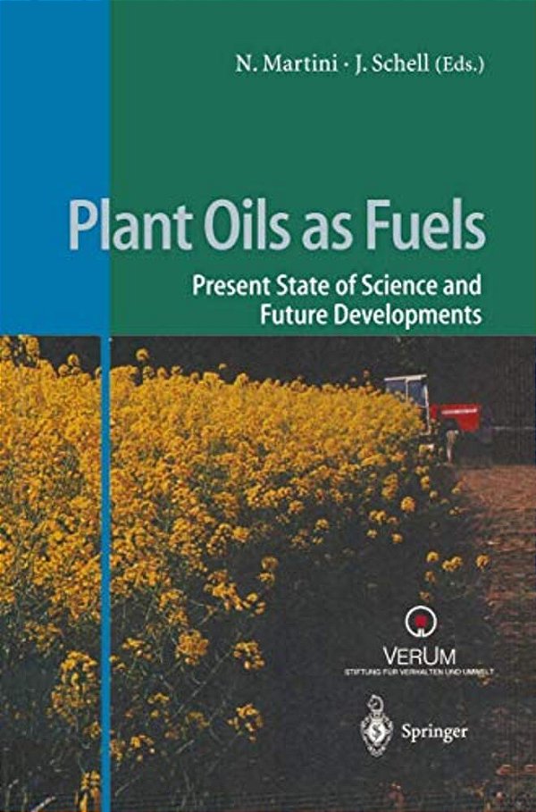 Plant Oils As Fuels: Present State Of Science And Future Developments-..