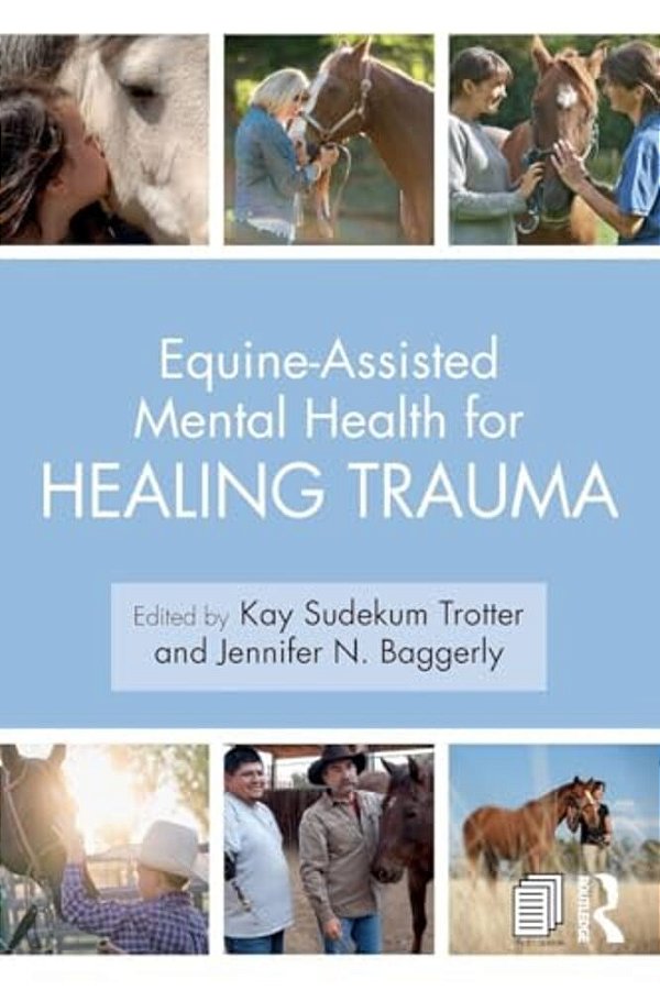 Equine-Assisted Mental Health For Healing Trauma-..