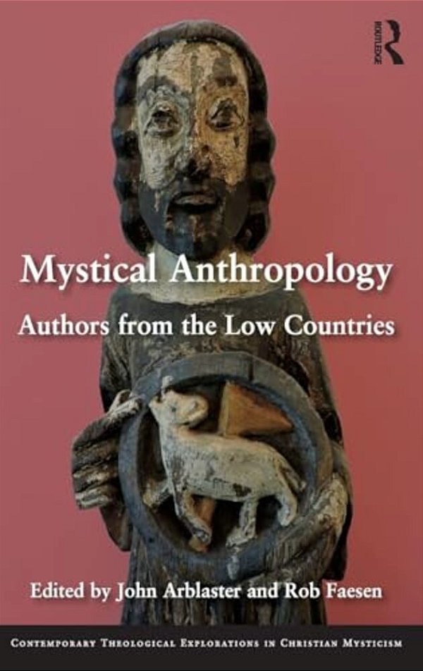 Mystical Anthropology: Authors From The Low Countries-..