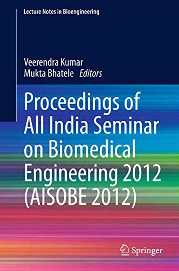 Proceedings Of All India Seminar On Biomedical Engineering 2012 (Aisobe 2012)-..