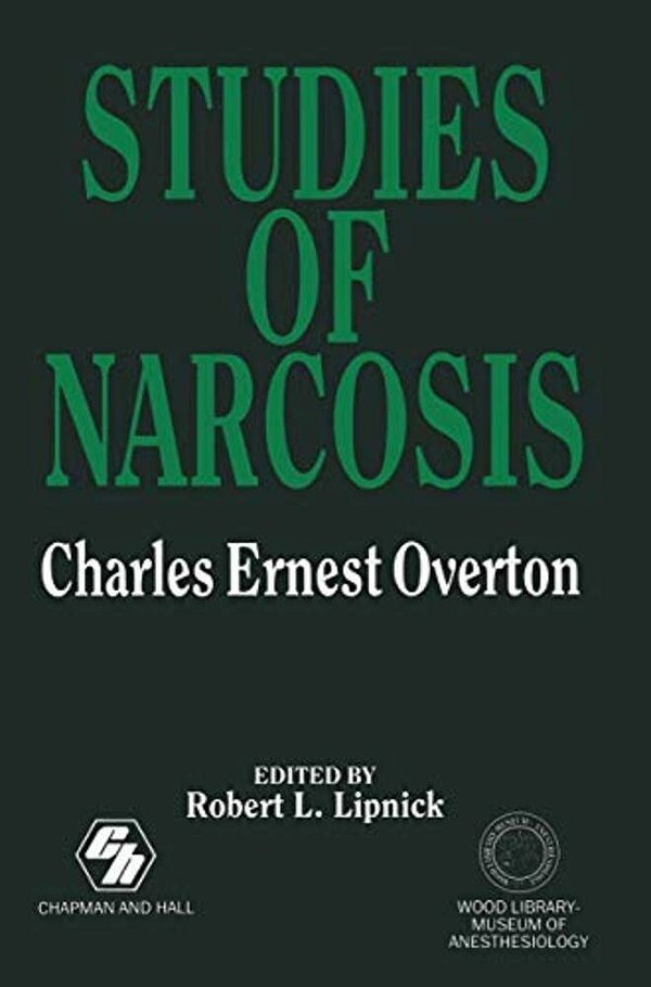 Studies Of Narcosis: Charles Ernest Overton-..