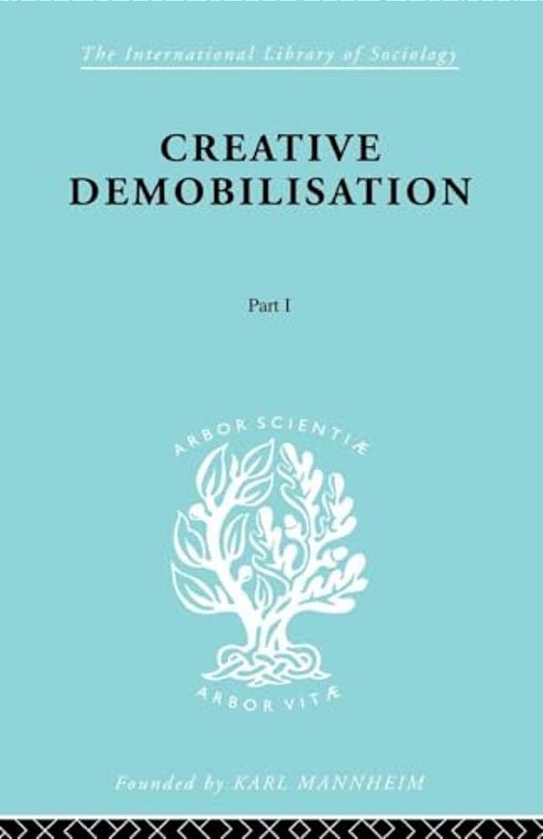 Creative Demobilisation: Part 1-..