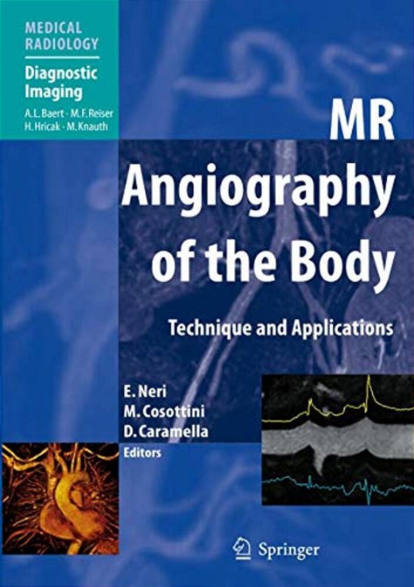 Mr Angiography Of The Body: Technique And Clinical Applications-..