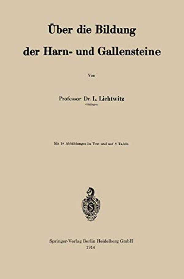 Über Die Bildung Der Harn- Und Gallensteine-..