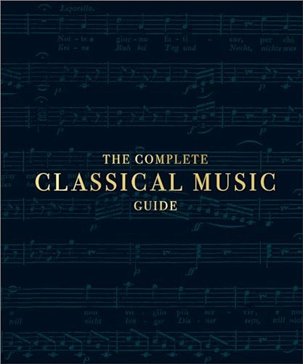 The Complete Classical Music Guide-..