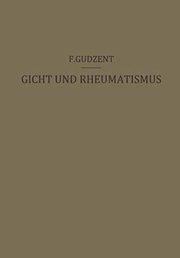 Gicht Und Rheumatismus: Ein Lehrbuch Für Ärzte Und Studierende-..