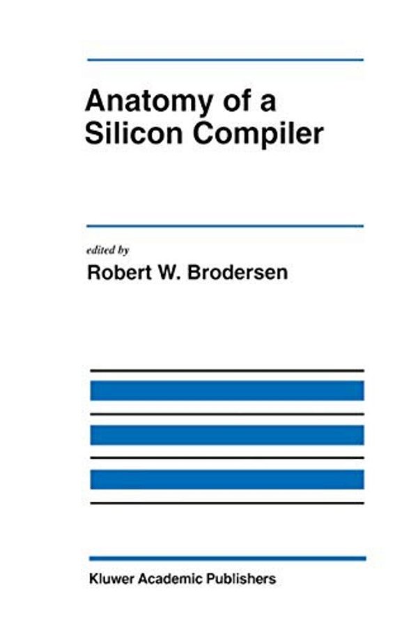 Anatomy Of A Silicon Compiler-..