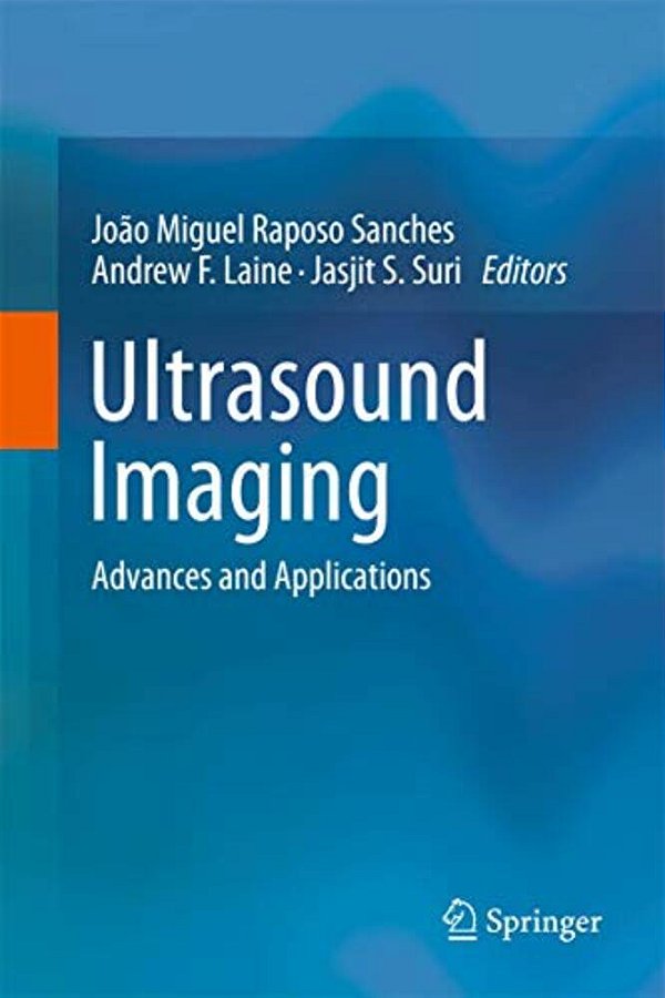 Ultrasound Imaging: Advances And Applications-..