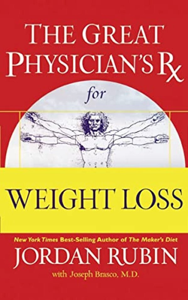 The Great Physician's Rx For Weight Loss: 1-..
