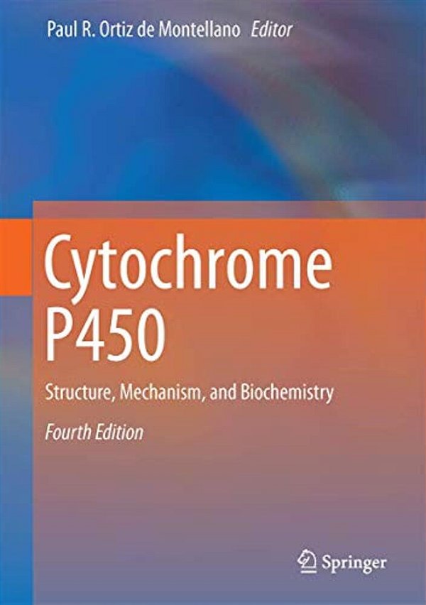 Cytochrome P450: Structure, Mechanism, And Biochemistry-..